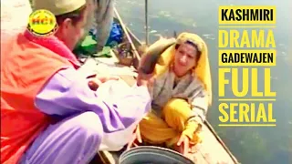 Kashmiri Drama Gadewajen | Full Drama