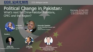 Political Change in Pakistan: What’s next for China-Pakistan Relations, CPEC and the Region?