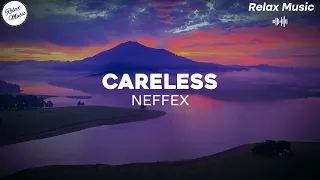 NEFFEX - Careless ( Slowed + Reverb ) 🎶 🎧