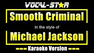 Michael Jackson - Smooth Criminal (Karaoke Version) with Lyrics HD Vocal-Star Karaoke