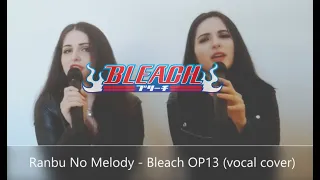 Ranbu No Melody (vocal cover) - Bleach OP13