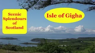 🏕️ Exploring Scotland Travelogue : The Isle of Gigha ( 2019 ) 🏕️