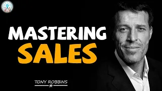 Tony Robbins Motivation 2020 - Mastering Sales | Tony Robbins Podcast