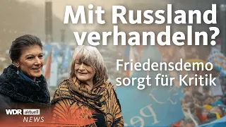 "Manifest für Frieden": Kritik an der Friedensdemo in Berlin | WDR Aktuelle Stunde