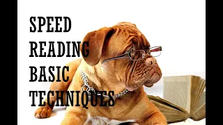 Speed Reading: Basic Techniques