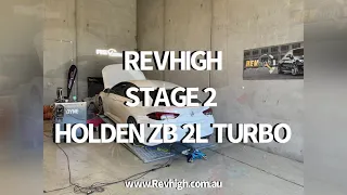 Holden ZB 2L 4cyl Turbo making some nice power! Revhigh Stage 2 Custom Dyno Tune!