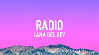 Lana Del Rey - Radio (Lyrics)  | 1 Hour Version