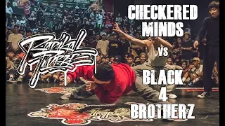 RADIKAL FORZE 2019 | TOP 8 BBOY 4vs4 | CHECKERED MINDS vs BLACK 4 BROTHERZ