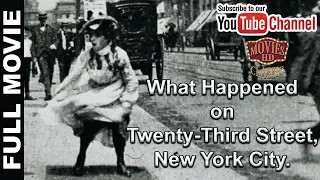 What Happened on 23rd Street, New York City? (1901) | Alfred Abadie, Florence Georgie | Documentary