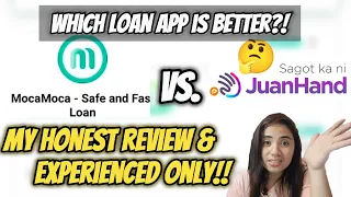 MOCA MOCA VS. JUANHAND LOAN APP | WHICH IS BETTER? + REVIEW & EXPERIENCED