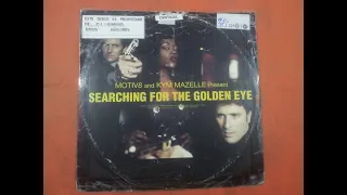 MOTIV8 & KYM MAZELLE PRESENT.(SEARCHING FOR THE GOLDEN EYE.(MOTIV8 MONEY PENNY MIX.)(12''.)(1995.)