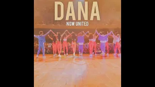 Now United - Dana Dana ( Original Version)