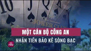 Phá sòng bạc lớn ở Nha Trang: "Lòi ra" được bảo kê và con bạc nước ngoài bị Interpol truy nã