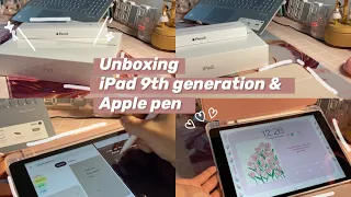 𝐔𝐧𝐛𝐨𝐱𝐢𝐧𝐠🍎| IPad 9th generation & apple pen 1st generation