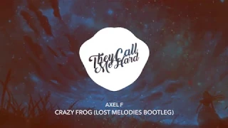 Axel F - Crazy Frog (Lost Melodies Bootleg)