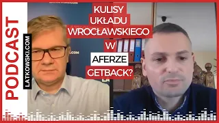 #10. Kulisy układu wrocławskiego w aferze GetBack. Podcast