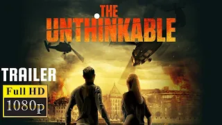 THE UNTHINKABLE Official Trailer 2021(HD)