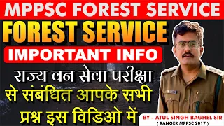 MPPSC FOREST SERVICE | MP SFS | Important Information | Atul Singh Sir | MPPSC Ranger | MP FOREST