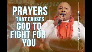 PRAYER THAT CAUSES GOD TO FIGHT FOR YOU || Prophetess Dr. Mattie Nottage