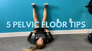 5 Pelvic Floor Tips To Provide Relief