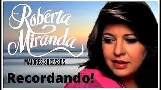 ✔️M.I.X ROBERTA MIRANDA - MAIORES SUCESSOS Reviver Grandes Sucessos ✔️
