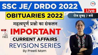 Current affairs for SSC JE/ DRDO CEPTAM | Obituaries 2022 Imp. Current Affairs | By Preeti Mam