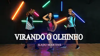 VIRANDO O OLHINHO - KADU MARTINS | COREOGRAFIA - FREEDANCE