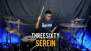 Threesixty - Serein || Drum Cover