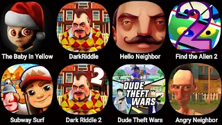 The Baby In Yellow ( Dark Riddle + Hello Neighbor + Dude Theft Wars + Angry Neighbor ) & Subway Surf