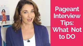 Pageant Interview Tips: What Not to DO (Episode 127)