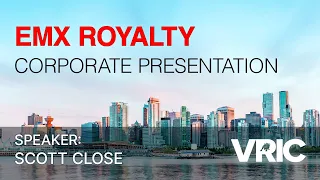 EMX Royalty Corporate Presentation: VRIC 2024