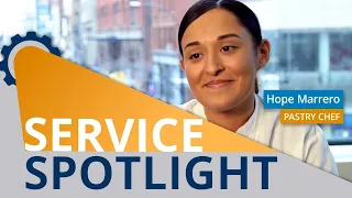 Service Spotlight on... Hope - Pastry Chef