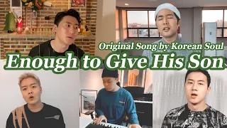 Korean Soul Sings "Enough To Give His Son" (Original By Korean Soul) with Hong Dunk