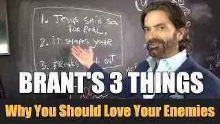 3 Reasons Why You Should Love Your Enemies, Even If They're Idiots - Brant Hansen