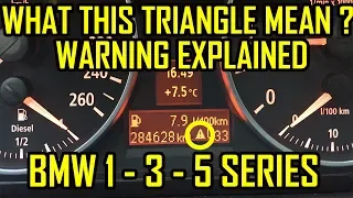 BMW 1 - 3 - 5 Series Triangle Exclamation Point Warning Light Meaning