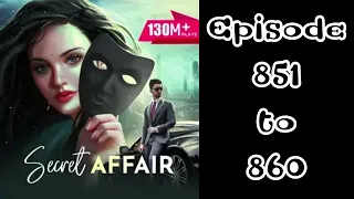 Secret affair episode 851 to 860 #pocket fm story