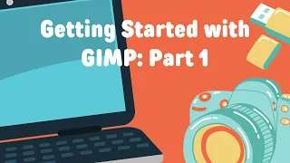 Getting Started with GIMP - Part 1 | Technology Education