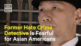 Why This Former Hate Crime Detective Is Fearful for Asian Americans