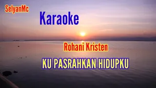 karaoke Rohani kristen kupasrakan hidupku