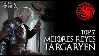 Mejores reyes Targaryen | Top 7 | Mundo de Hielo y Fuego | Game of Thrones