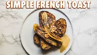 The Simplest French Toast (2 ways)