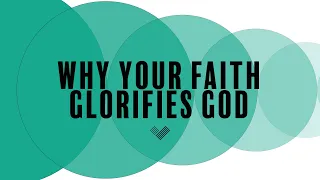 WHY YOUR FAITH GLORIFIES GOD // ROMANS 4:20-22 // VIDA CHURCH