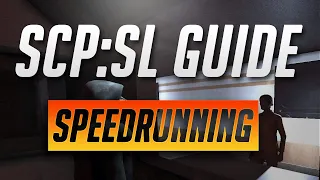 SCP: Secret Laboratory Speed Running Tutorial - Get A World Record!