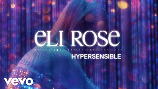 Eli Rose - Hypersensible (Visualizer)