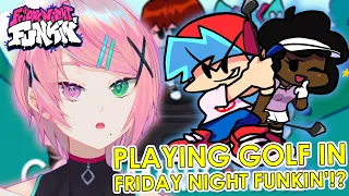 You can PLAY GOLF in FRIDAY NIGHT FUNKIN' !? and OTHER MODS! (Gacha, Kiryu)