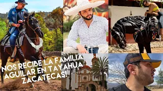 Nos Recibe La Familia Aguilar en Tayahua, Zacatecas!