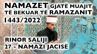 27. Namazi i Jacisë - RAMAZAN 2022