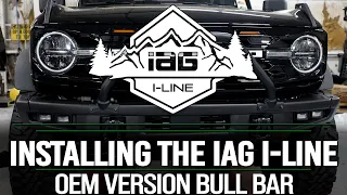 IAG I-Line Modular Bumper OEM Version Bull Bar 2021+ Ford Bronco Install