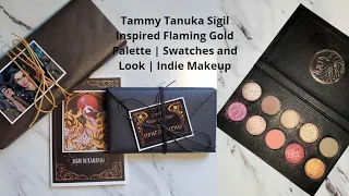 Tammy Tanuka Sigil Inspired Flaming Gold Palette | Swatches and Look | Indie Makeup