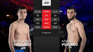 Рыскулбек Ибраимов vs. Азамат Пшуков | Ryskulbek Ibraimov vs. Azamat Pshukov | ACA 164